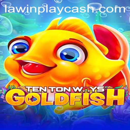 TenTonWaysGoldfish Redefines Interactive Gaming with LAWINPLAY Mechanics